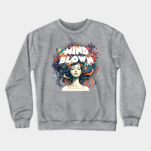 Mind Blown Psychedelic Mindblowing Retro Floral Print Crewneck Sweatshirt by Beth Bryan Designs